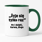 Kubek z nadrukiem "żyje się tylko raz"