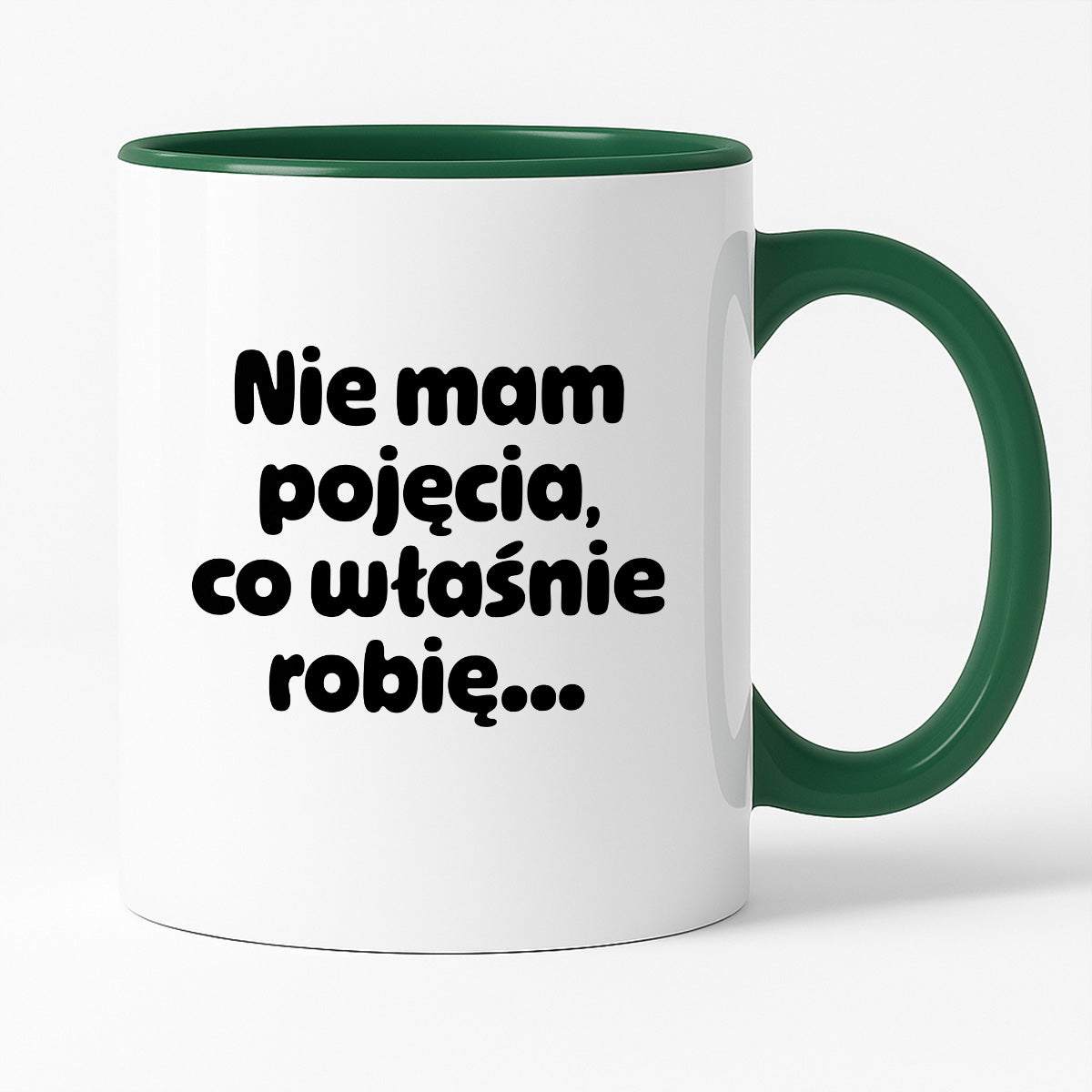 Kubek z nadrukiem - "Nie mam pojęcia, co właśnie robię..."