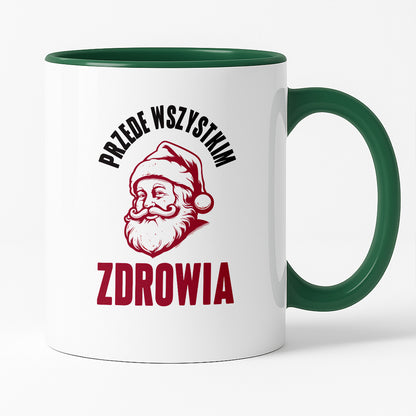 Kubek świąteczny z Mikołajem "Przede wszystkim ZDROWIA"