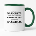 Kubek z nadrukiem - "NAJGORSZA KIEROWNICZKA NA ŚWIECIE (ale jednak nie 🥰)"