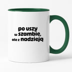 Kubek z nadrukiem "po uszy w szambie, ale z nadzieją" v2