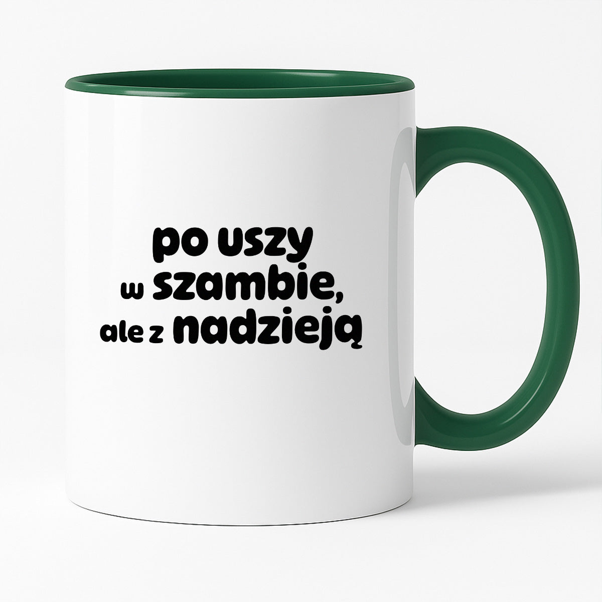 Kubek z nadrukiem "po uszy w szambie, ale z nadzieją" v2