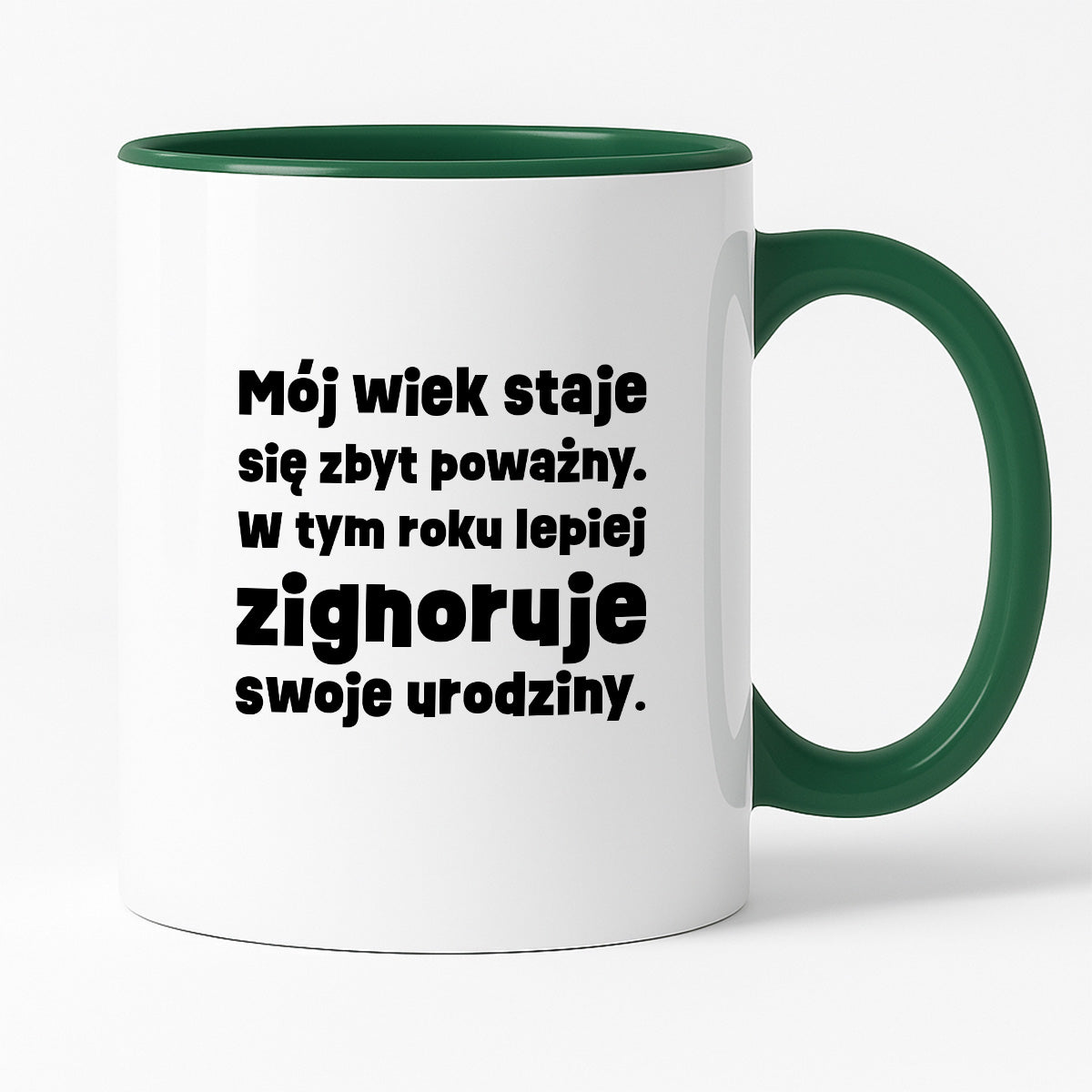 Kubek z nadrukiem "mój wiek staje się zbyt poważny. W tym roku lepiej zignoruje swoje urodziny."