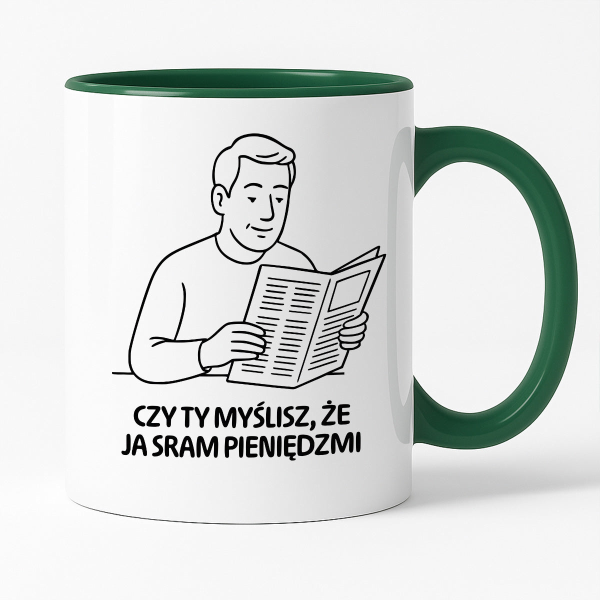 Kubek z nadrukiem "Czy Ty myślisz, że ja sram pieniędzmi" - Cytaty TATY - DZIEŃ TATY