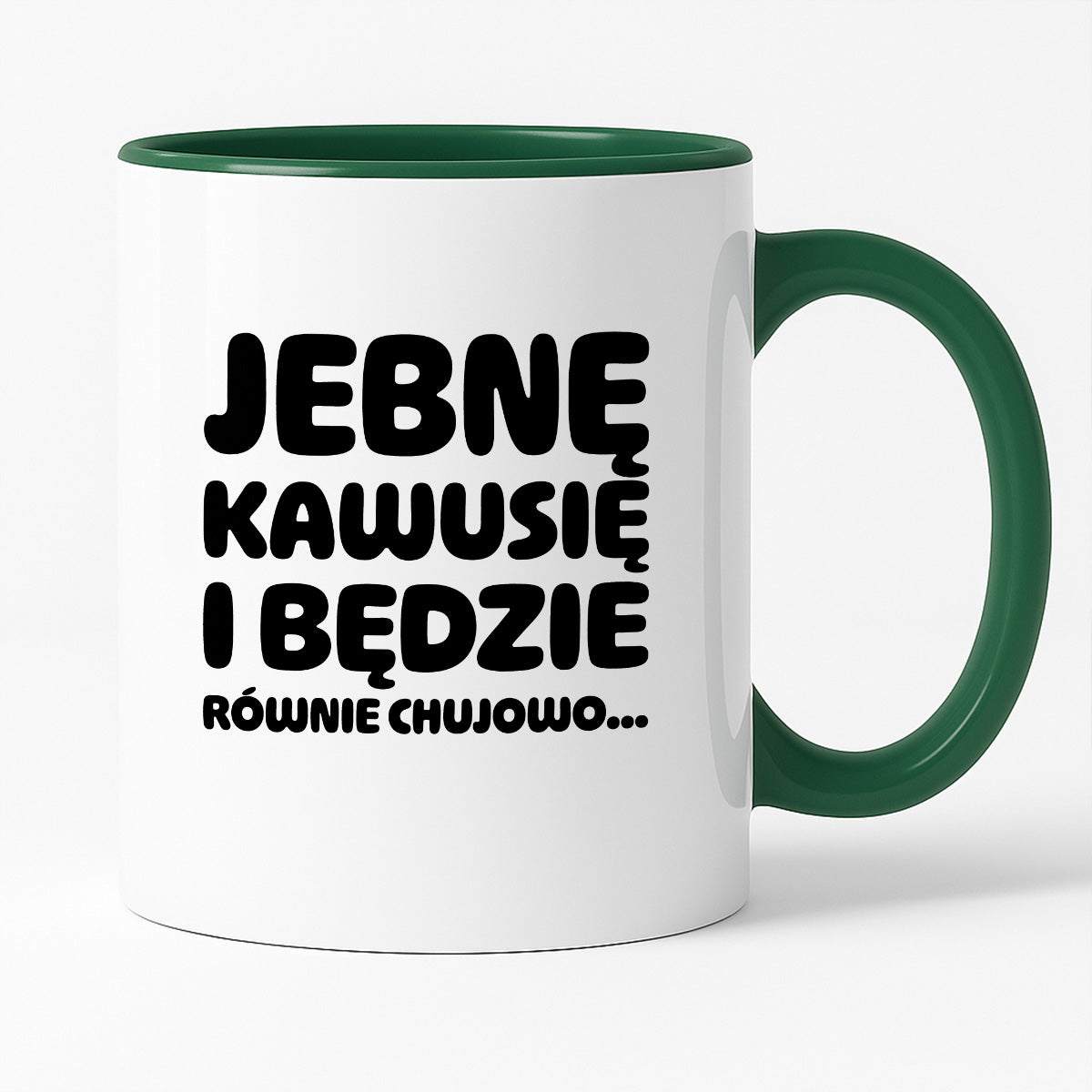 Kubek z nadrukiem "Jebnę kawusię i będzie równie chujowo"