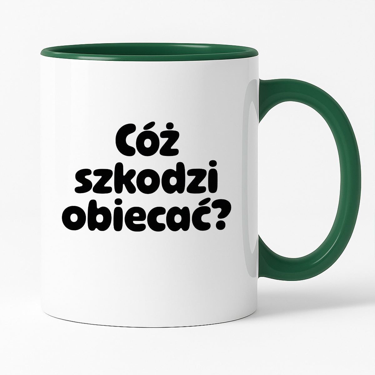 Kubek z nadrukiem - "Cóż szkodzi obiecać?"