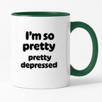 Kubek z nadrukiem - "I'm so pretty pretty depressed'