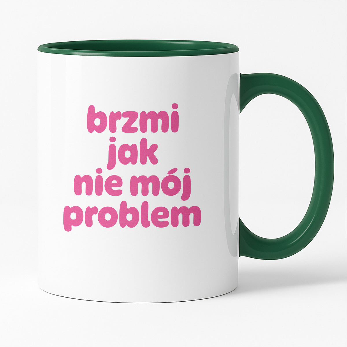Kubek z nadrukiem "brzmi jak nie mój problem" v2