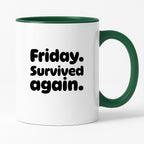 Kubek z nadrukiem "Friday. Survived again"