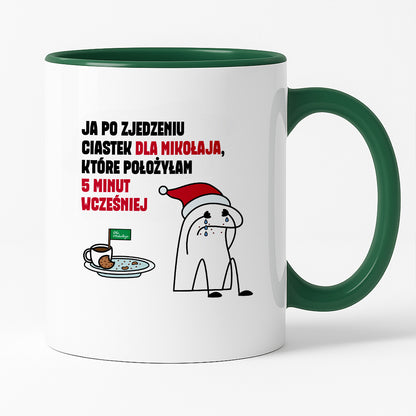 Kubek świąteczny mem "Ja po zjedzeniu ciastek dla Mikołaja, które położyłam 5 minut wcześniej"