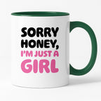 Kubek z nadrukiem "Sorry Honey, I'm just a girl"
