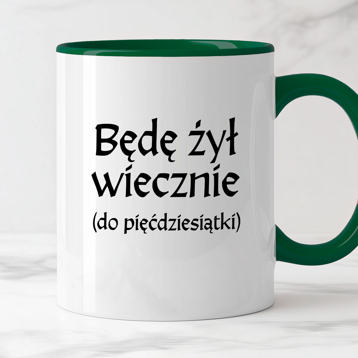 Kubek z nadrukiem "Będę żył wiecznie (do pięćdziesiątki)" v2