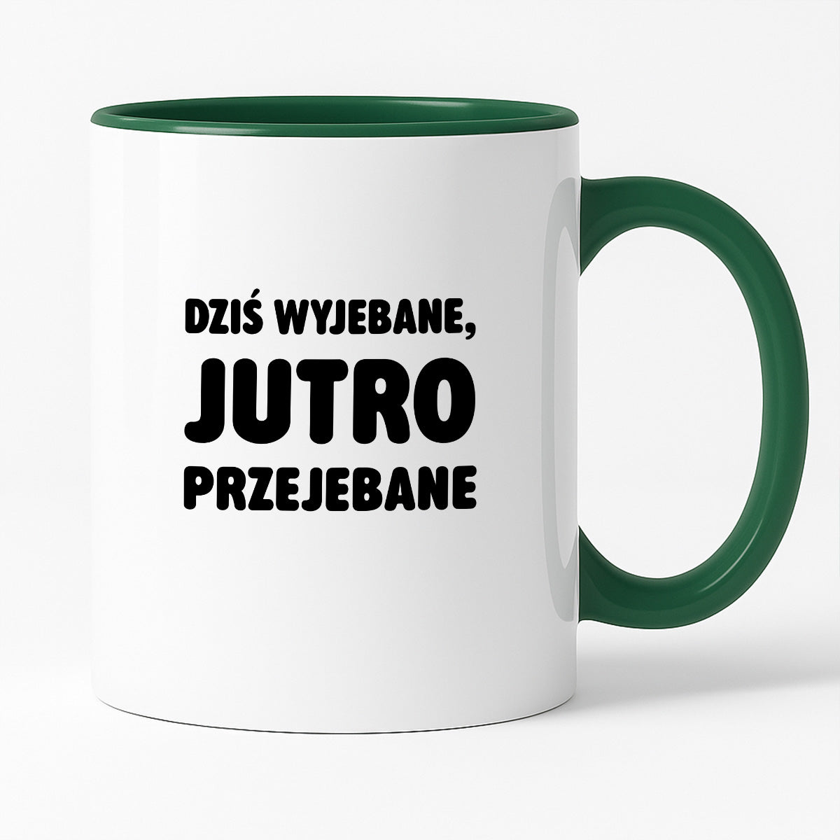 Kubek z nadrukiem - "Dziś wyjebane, jutro przejebane"
