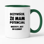 Kubek z nadrukiem - "Oczywiście, że mam potencjał"