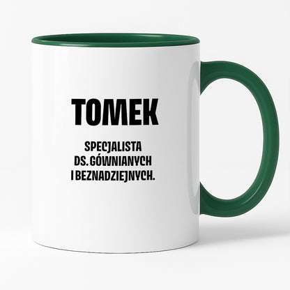 Kubek z IMIENIEM - "Specjalista ds. gównianych i beznadziejnych"