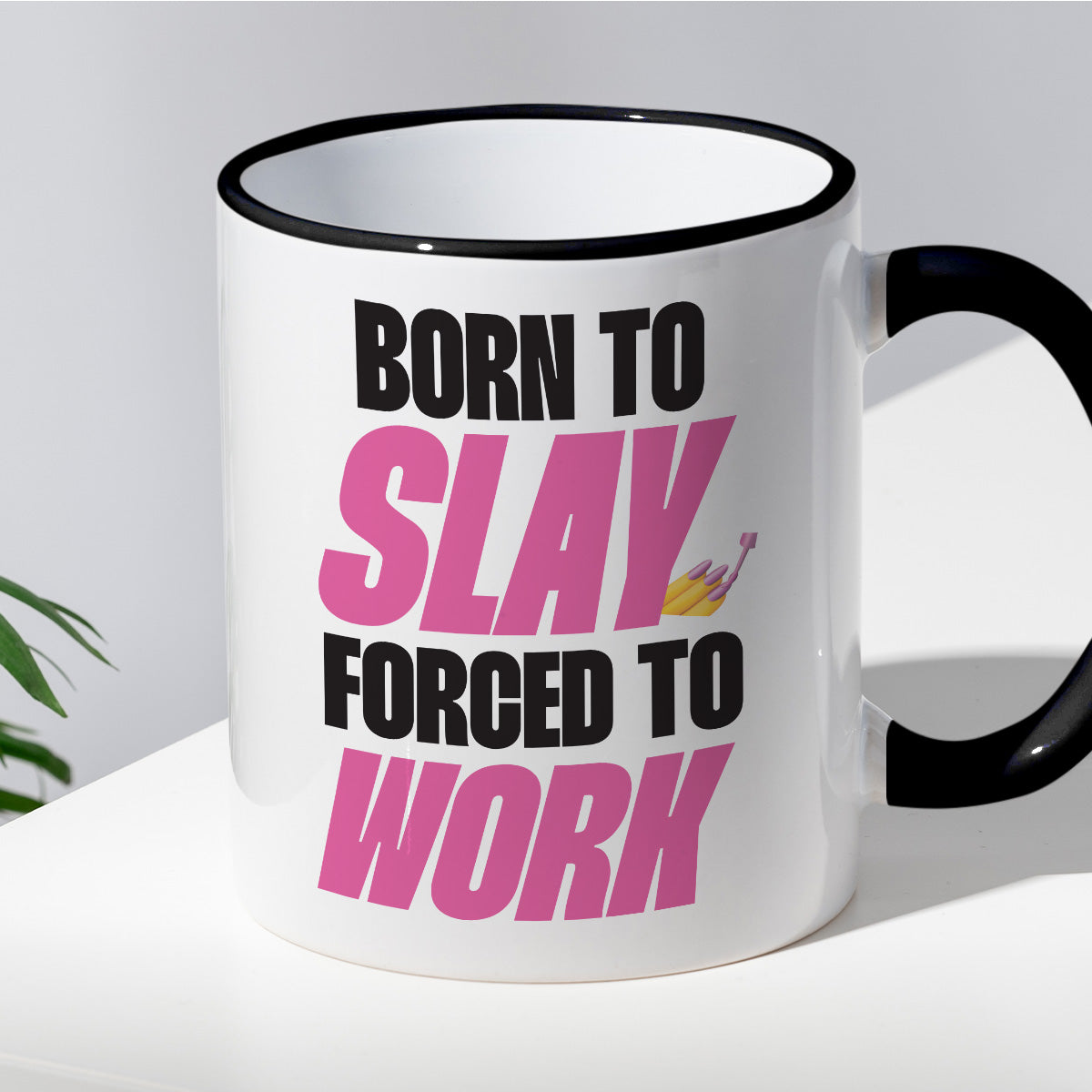 Kubek z nadrukiem "Born to slay, forced to work"