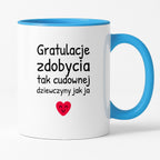 Kubek z nadrukiem - "Gratulacje zdobycia tak cudownej dziewczyny jak ja"