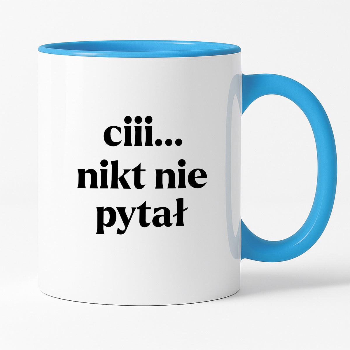 Kubek z nadrukiem - "ciii... nikt nie pytał"