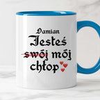 Kubek spersonalizowany z nadrukiem "Jesteś (swój) mój chłop <3"