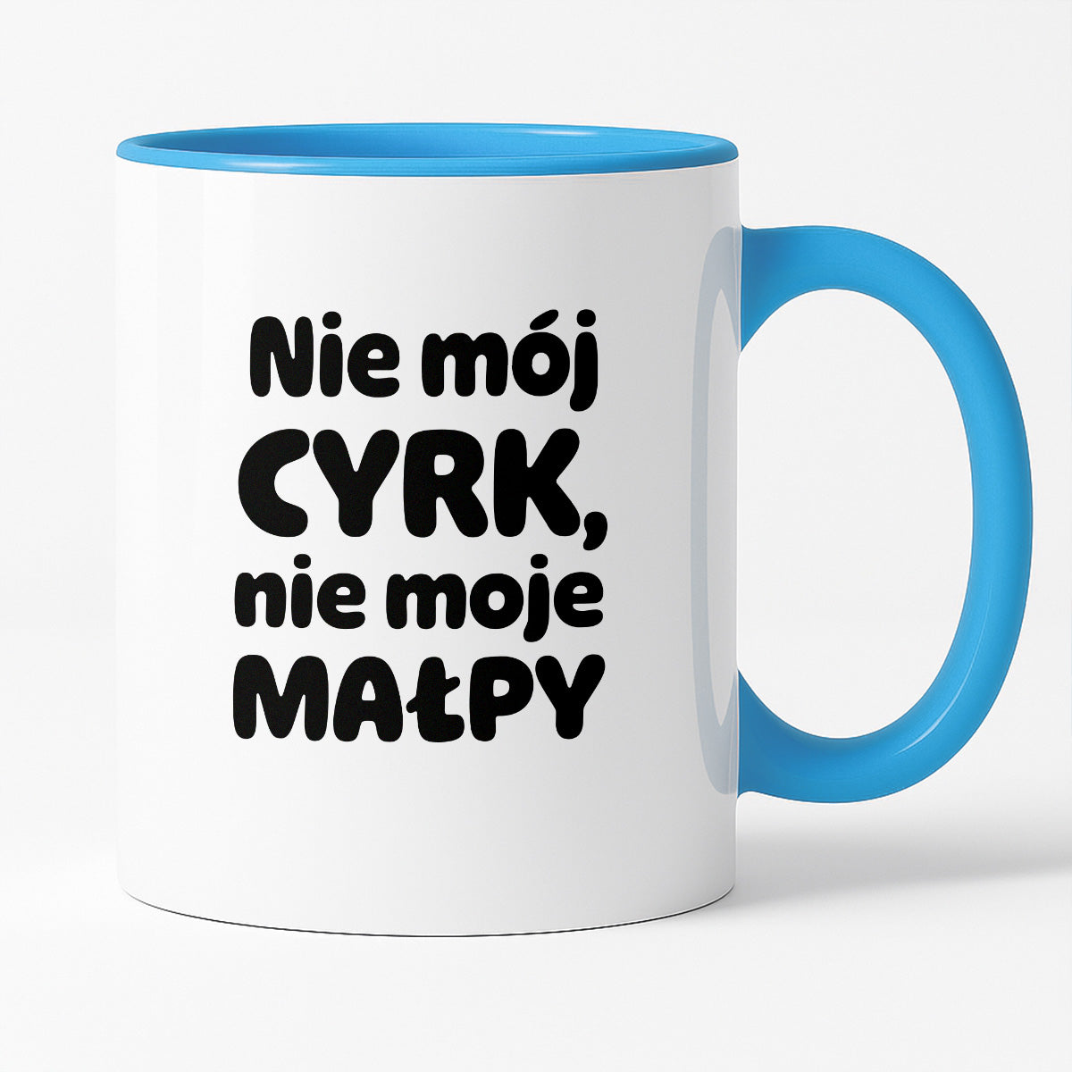 Kubek z nadrukiem - "Nie mój cyrk, nie moje małpy"