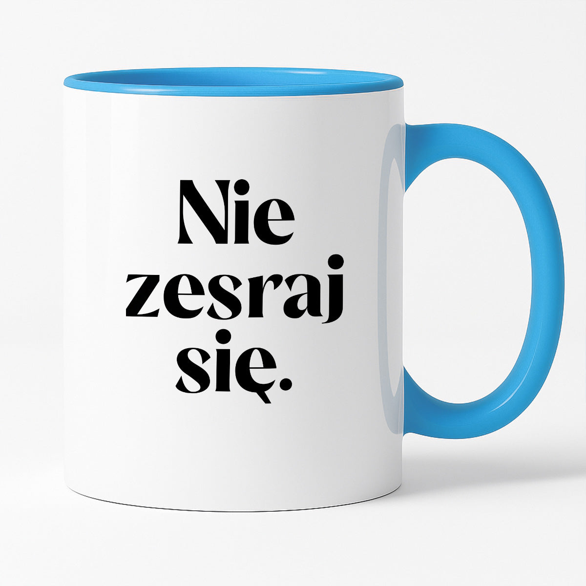 Kubek z nadrukiem "Nie zesraj się!"