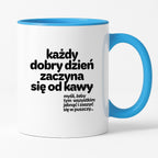Kubek z nadrukiem - "każdy dobry dzień zaczyna się od..."