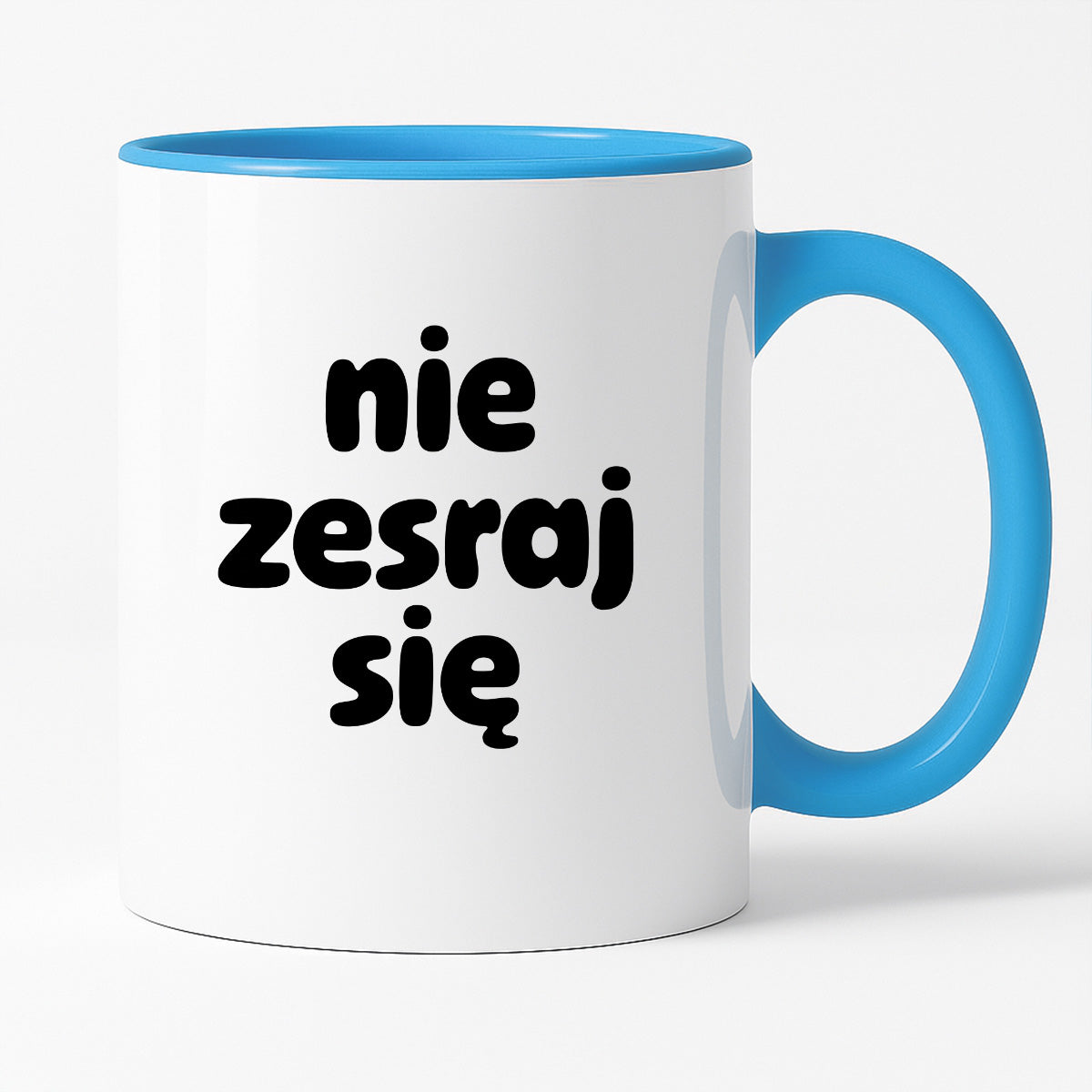 Kubek z nadrukiem "nie zesraj się" v2