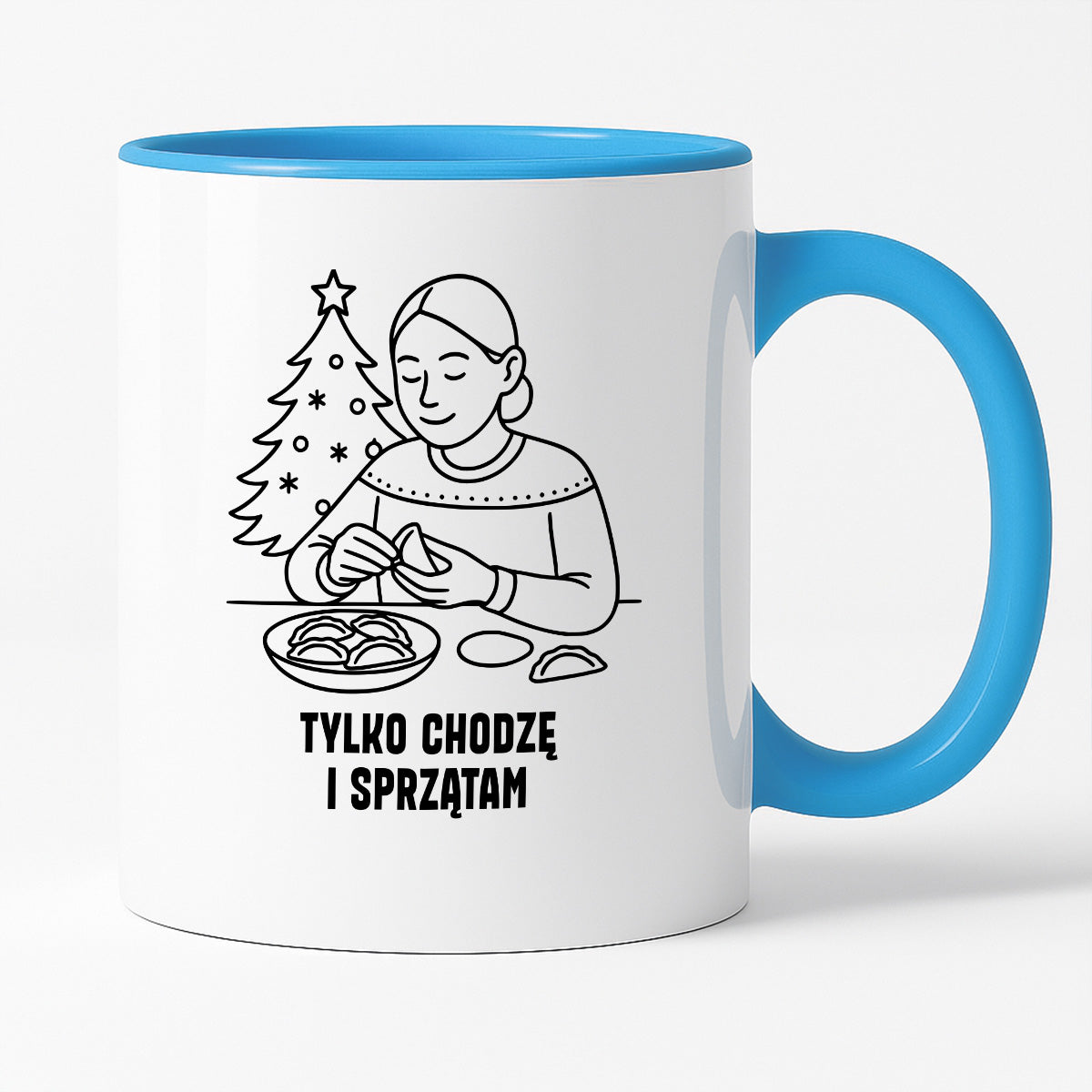 Kubek świąteczny z cytatem MAMY - "Tylko chodzę i sprzątam"