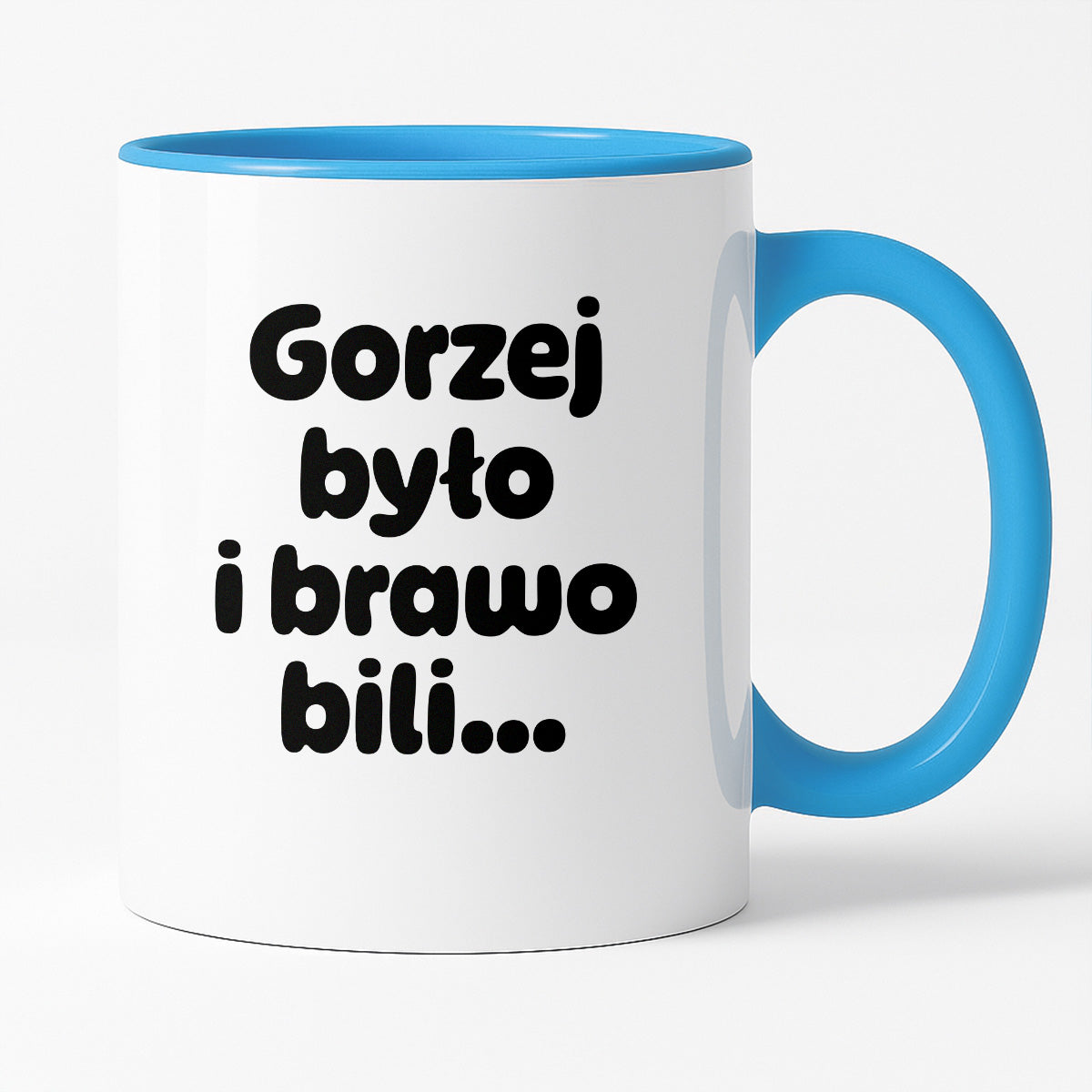 Kubek z nadrukiem "Gorzej było i brawo bili"