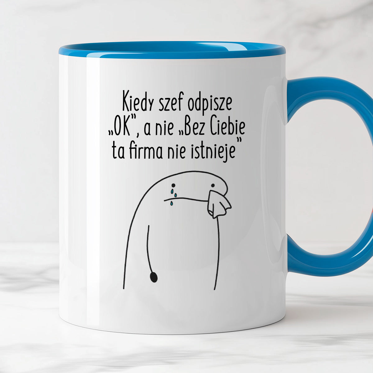 Kubek z nadrukiem "Kiedy szef odpisze „OK”, a nie „Bez Ciebie ta firma nie istnieje”