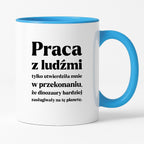 Kubek z nadrukiem - "PRACA Z LUDŹMI"