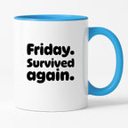 Kubek z nadrukiem "Friday. Survived again"