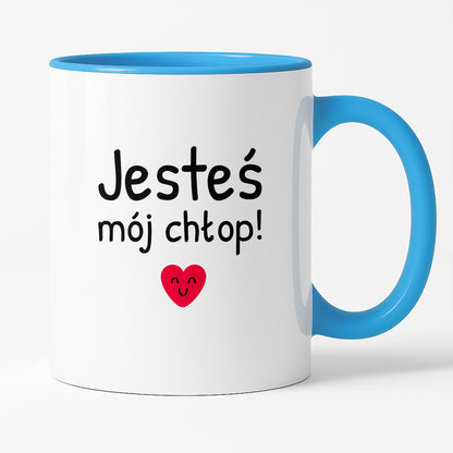 Kubek z nadrukiem - "Jesteś mój chłop!"
