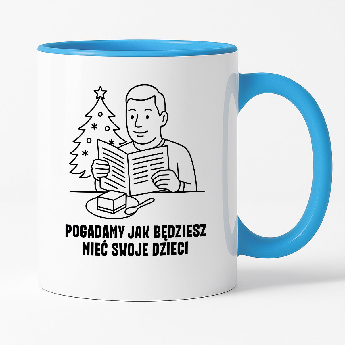 Kubek świąteczny z cytatem TATY - "Pogadamy jak będziesz mieć swoje dzieci"