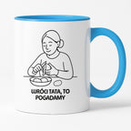 Kubek z nadrukiem "Wróci Tata to pogadamy" - Cytaty MAMY - DZIEŃ MAMY