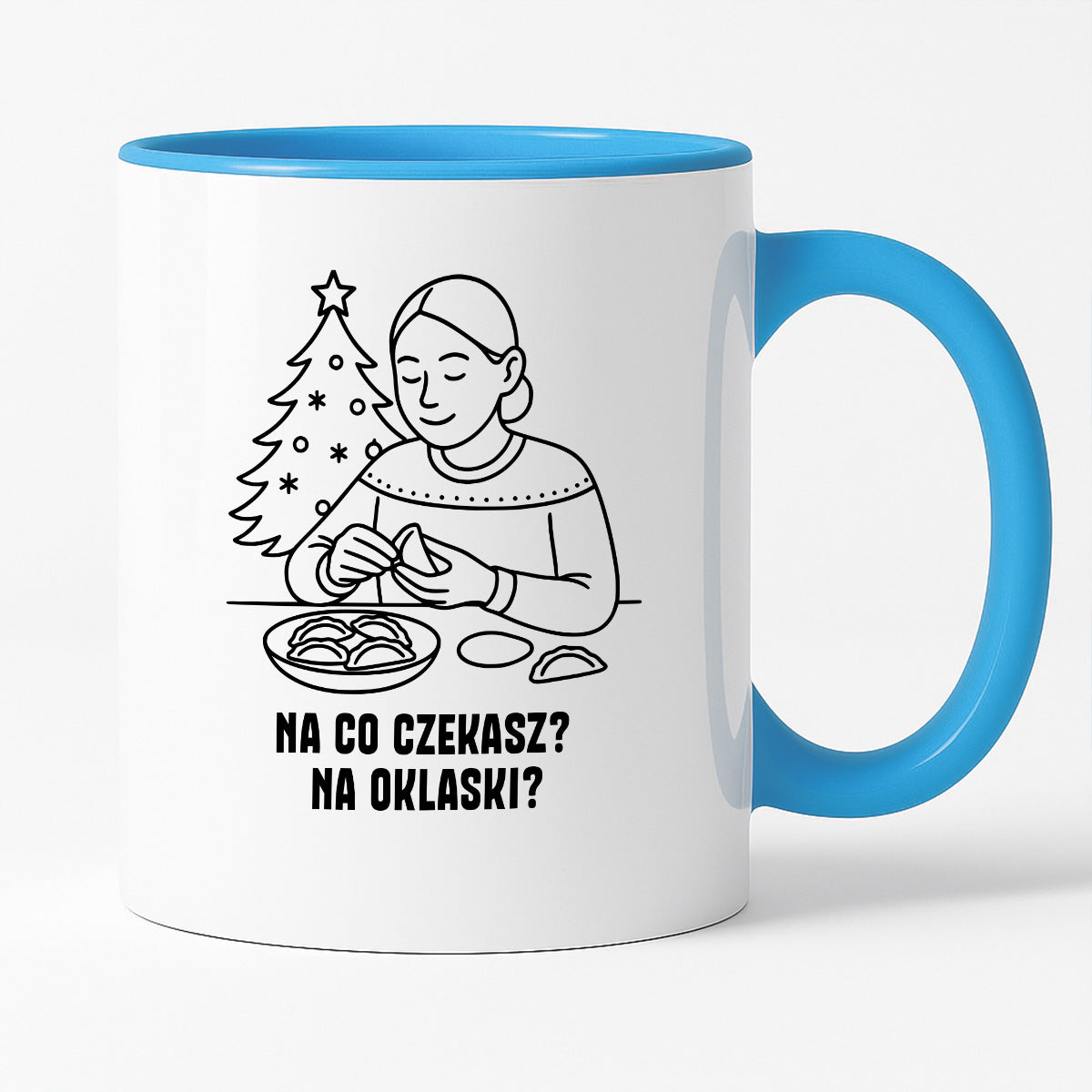 Kubek świąteczny z cytatem MAMY - "Na co czekasz? Na oklaski?"