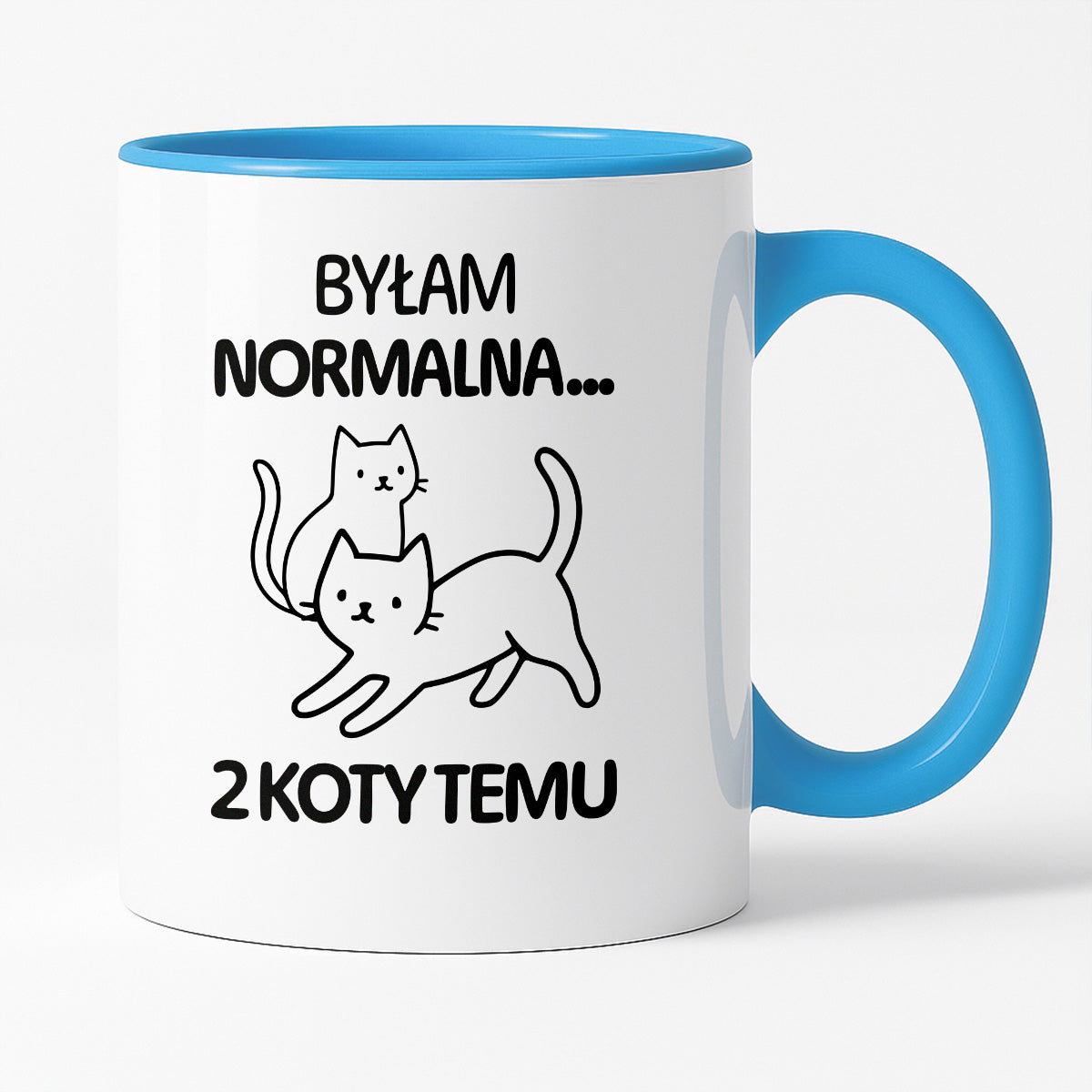 Kubek z nadrukiem "Byłam normalna dwa koty temu..."