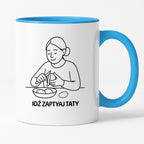 Kubek z nadrukiem "Idź zapytaj Taty" - Cytaty MAMY - DZIEŃ MAMY
