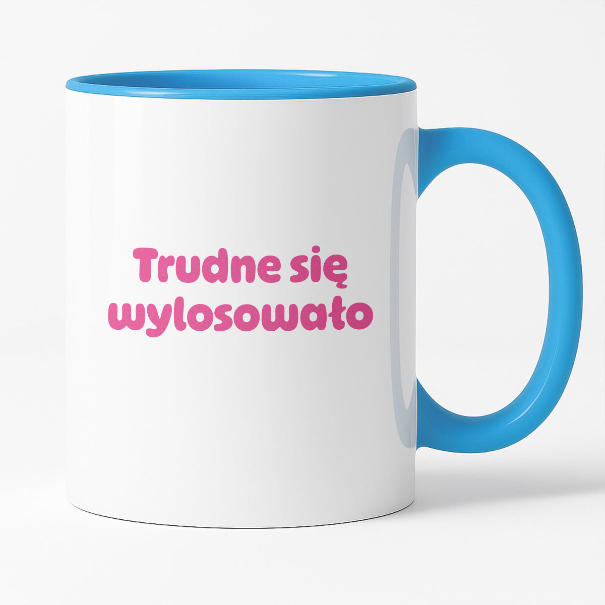 Kubek z nadrukiem "Trudne się wylosowało"