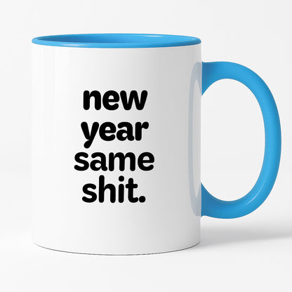 Kubek z nadrukiem - "new year same shit"