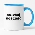 Kubek z nadrukiem "no i chuj no i cześć"