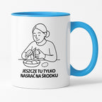 Kubek z nadrukiem "Jeszcze tu tylko nasrać na środku" - Cytaty MAMY - DZIEŃ MAMY
