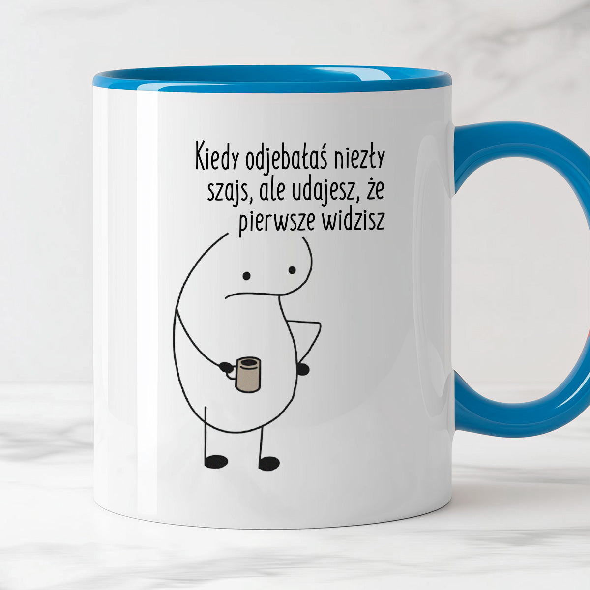 Kubek z nadrukiem "Kiedy odjebałaś niezły szajs, ale udajesz, że pierwsze widzisz"