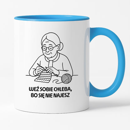 Kubek dla Babci / Dziadka - "Weź sobie chleba, bo się nie najesz"