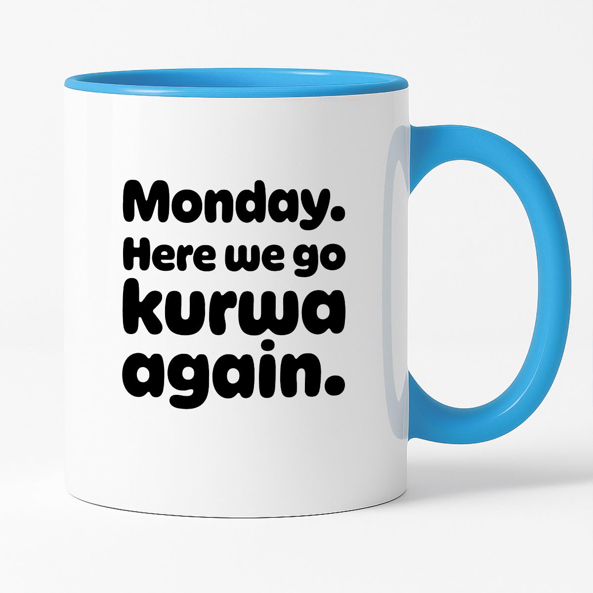 Kubek z nadrukiem "Monday. Here we go kurwa again"