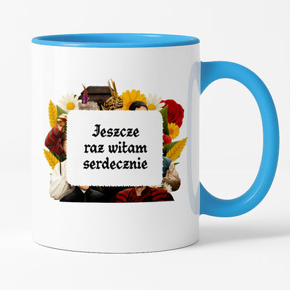 Kubek z nadrukiem "Jeszcze raz witam serdecznie" NOWE 1670