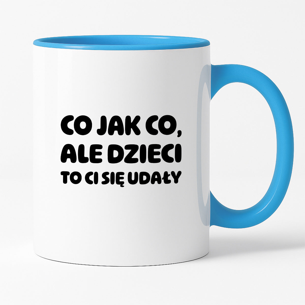 Kubek z nadrukiem - "Co jak co, ale dzieci to Ci się udały"