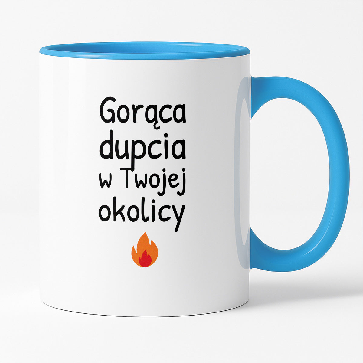 Kubek z nadrukiem - "Gorąca dupcia w Twojej okolicy"