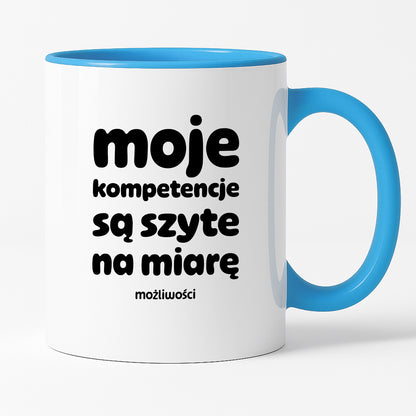 Kubek z nadrukiem "moje komeptencje są szyte na miarę"