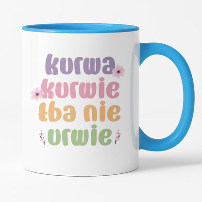 Kubek z nadrukiem "Kurwa kurwie łba nie urwie"
